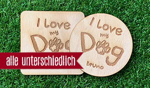 I love my dog - Jeder Bierdeckel ein anderer Name 